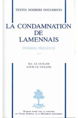 La Condamnation de Lamennais : Dossier inédit - Marie-Joseph Le Guillou