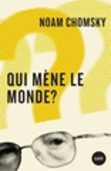 Qui mène le monde ? - Chomsky, Noam