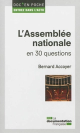 L'Assemblée nationale en 30 questions - Bernard Accoyer
