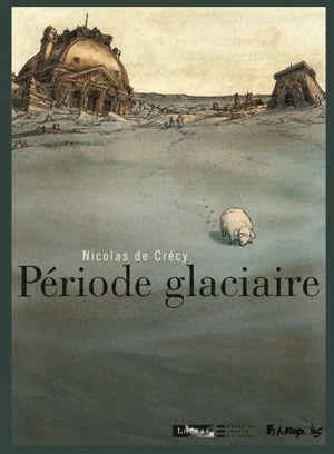 Période glaciaire - Nicolas de Crécy