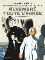 Les aventures de Théodore Poussin. Vol. 11. Novembre toute l'année - Frank Le Gall