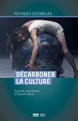 Décarboner la culture : face au réchauffement climatique, les nouveaux défis pour la filière - David Irle