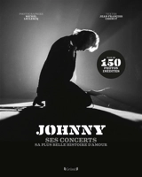 Johnny : ses concerts : sa plus belle histoire d'amour - Jean-François Chenut