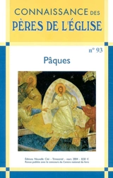 Connaissance des Pères de l'Eglise, n° 93. Pâques