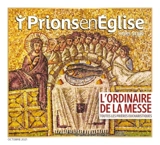 Prions en Eglise, hors série. L'ordinaire de la messe 2021 : toutes les prières eucharistiques
