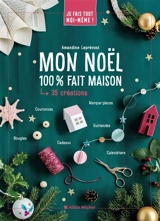 Mon Noël 100 % fait maison : 35 créations - Amandine Leprévost