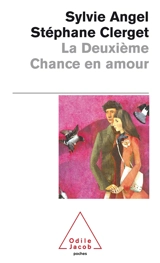 La deuxième chance en amour - Sylvie Angel