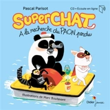 Superchat. A la recherche du paon perdu - Pascal Parisot