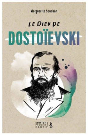 Le Dieu de Dostoïevski - Marguerite Souchon