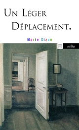 Un léger déplacement - Marie Sizun