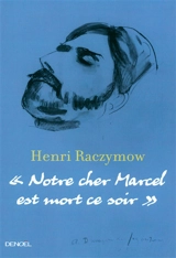 Notre cher Marcel est mort ce soir - Henri Raczymow