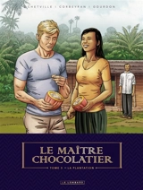 Le maître chocolatier. Vol. 3. La plantation - Corbeyran