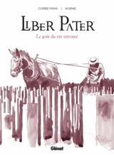 Liber Pater : le goût du vin retrouvé - Corbeyran