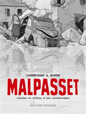Malpasset (causes et effets d'une catastrophe) - Corbeyran