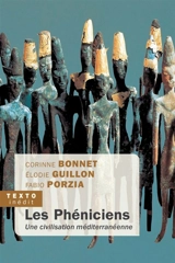 Les Phéniciens : une civilisation méditerranéenne - Corinne Bonnet