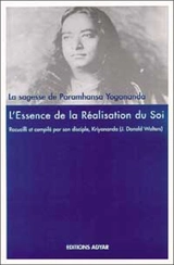 L'essence de la réalisation du soi : la sagesse de Paramhansa Yogananda - Paramahansa Yogananda