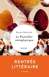 Le poulailler métaphysique - Xavier Galmiche