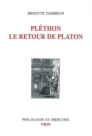 Pléthon : le retour de Platon - Brigitte Tambrun