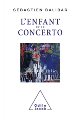 L'enfant et le concerto - Sébastien Balibar
