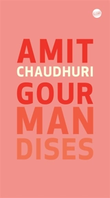 Gourmandises - Amit Chaudhuri