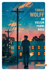 Un voleur parmi nous - Tobias Wolff