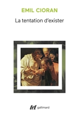 La Tentation d'exister - Emil Cioran