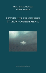 Retour sur les guerres et leurs confinements - Marie Liénard-Yeterian
