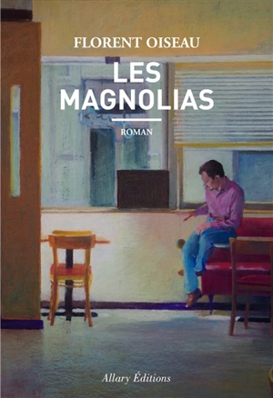 Les Magnolias - Florent Oiseau