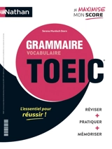 Grammaire, vocabulaire, TOEIC : pratiquer, mémoriser, se tester - Serena Murdoch Stern