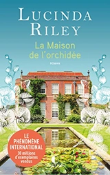 La maison de l'orchidée - Lucinda Riley