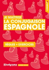 Je maîtrise la conjugaison espagnole : règles + exercices - Maribel Molio