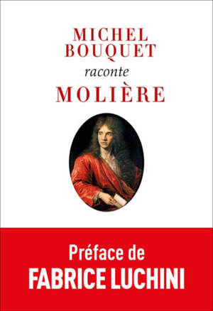 Michel Bouquet raconte Molière - Michel Bouquet