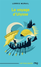 Les voyages d'Ulysse - Lorris Murail
