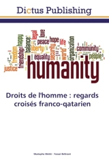 Droits de l'homme : regards croises franco-qatarien - Mustapha Mekki