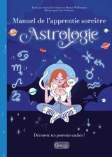 Astrologie : découvre tes pouvoirs cachés ! - Xanna Eve Chown
