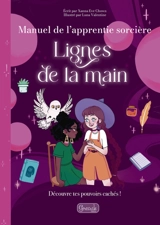 Lignes de la main : découvre tes pouvoirs cachés ! - Xanna Eve Chown