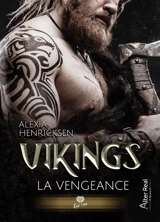 Vikings, la vengeance - Alexia Henricksen