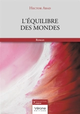 L'équilibre des mondes - Héctor Abad Faciolince
