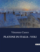 PLATONE IN ITALIA : VOLI : Un viaggio filosofico nell'antica Italia - Vincenzo Cuoco