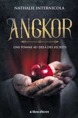 Angkor : Une pomme au-delà des secrets - Nathalie Internicola