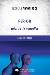 Fer-Or : Contre la Terre Soleil - Nicolas Antoniucci