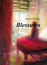 Blessures - Roland Feuillas