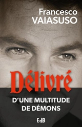 Délivré d'une multitude de démons - Francesco Vaiasuso