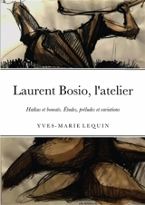 Laurent Bosio, l'atelier - Yves-Marie Lequin