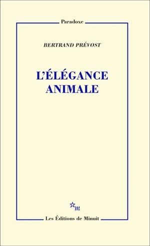 L'élégance animale - Bertrand Prévost