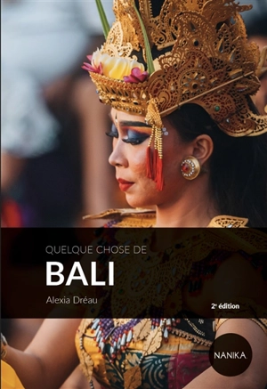 Quelque chose de Bali - Alexia Dréau