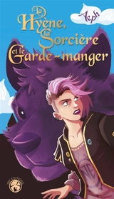 La Hyène, la Sorcière et le Garde-manger - Aeph