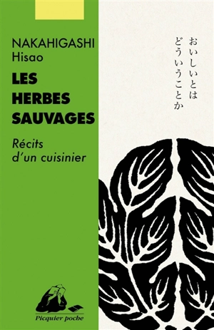 Les herbes sauvages : récits d'un cuisinier - Hisao Nakahigashi