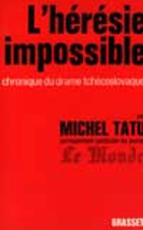 L'hérésie impossible - Michel Tatu