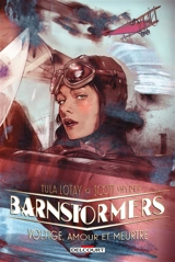 Barnstormers : voltige, amour et meurtre - Scott Snyder